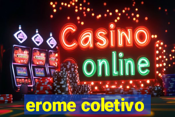 erome coletivo